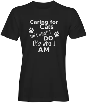 Caring for Cats Slogan T-shirt