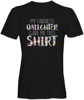 My Favorite Daughter  Mothers Day T-shirts