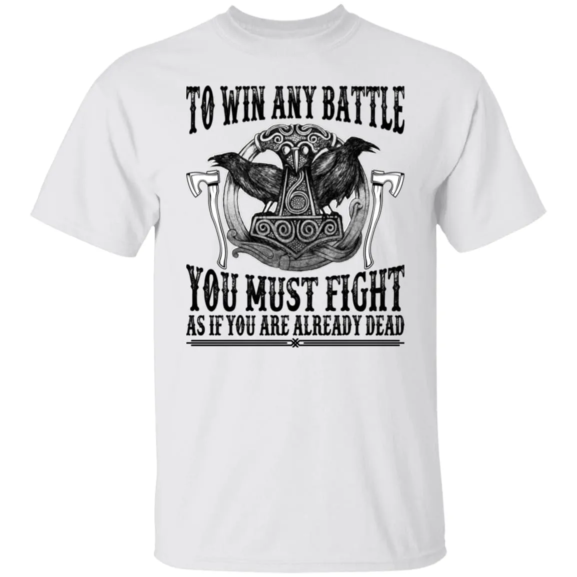 To Win Any Battle White T-Shirt